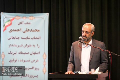 احمدی: استاندار اصفهان را پشتیبان خوبی برای خود می‌دانم
