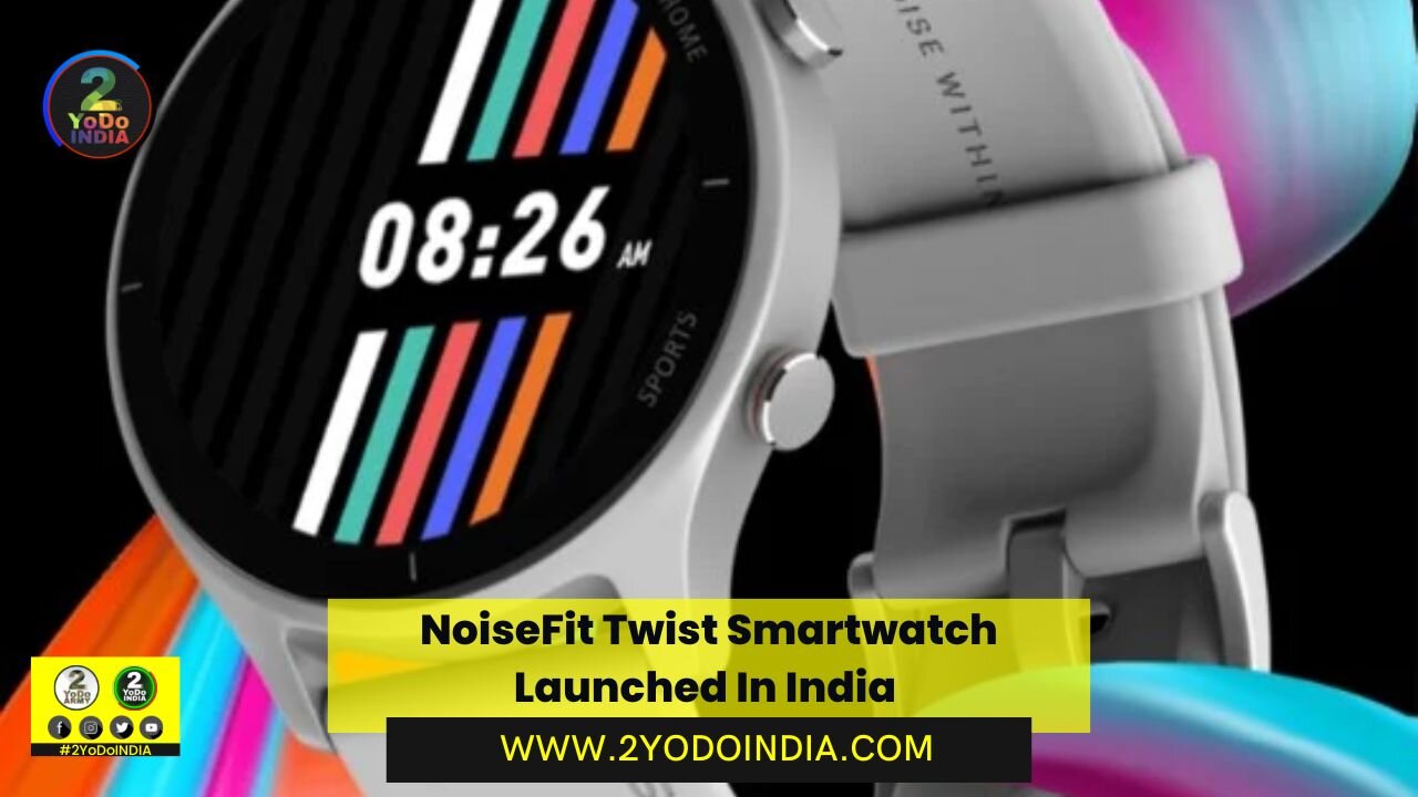 ساعت هوشمند NoiseFit Twist چه ویژگی‌هایی دارد؟