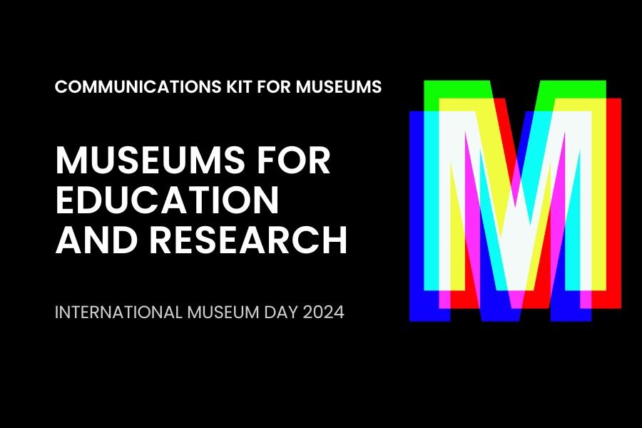 روز جهانی موزه ۱۴۰۳ + تاریخچه، شعار و پوستر International Museum Day